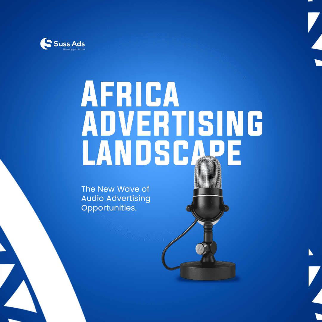 Tuning into Africa: The New Wave of Audio Advertising Opportunities